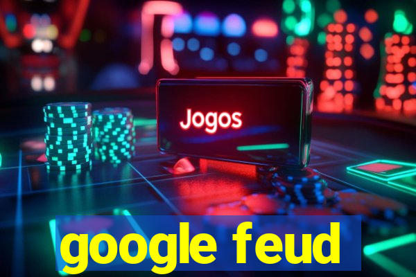 google feud